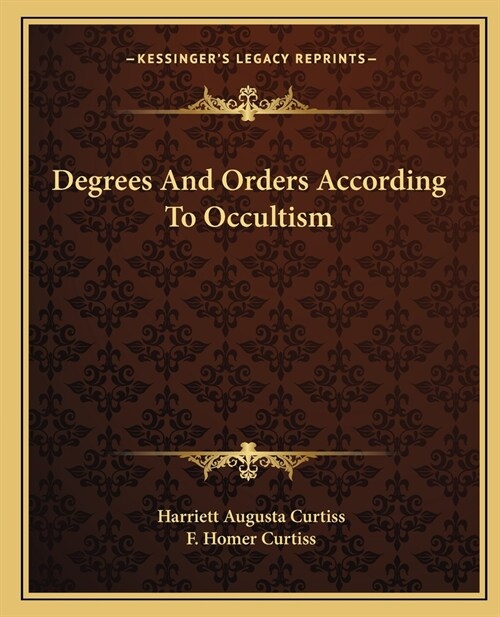 Degrees And Orders According To Occultism (Paperback)