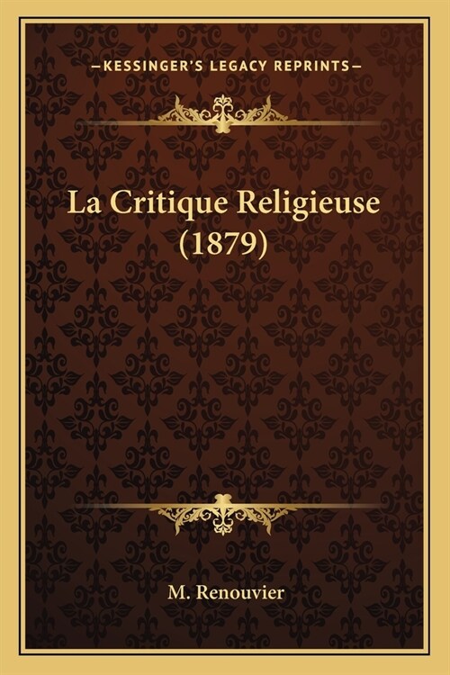 La Critique Religieuse (1879) (Paperback)