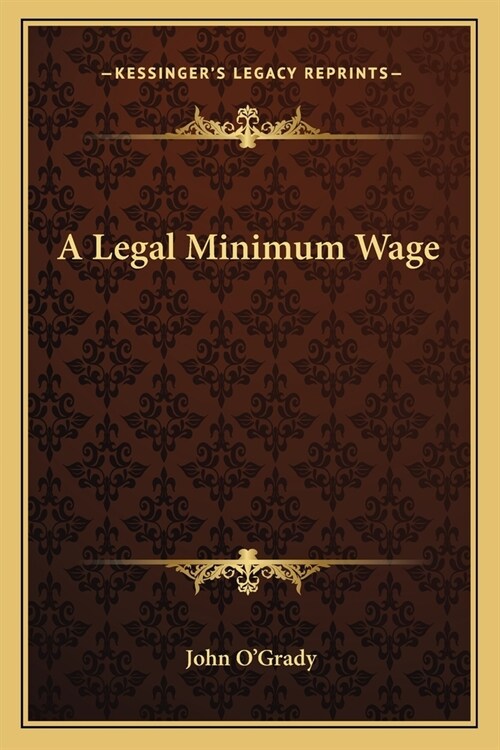 A Legal Minimum Wage (Paperback)