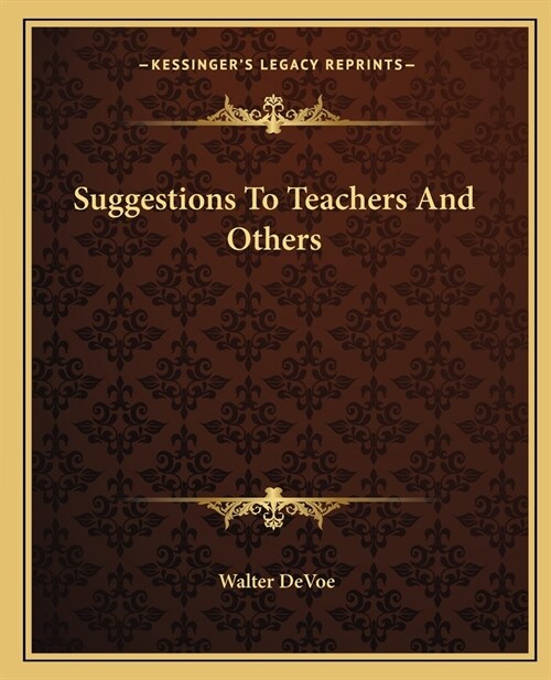 Suggestions To Teachers And Others (Paperback)