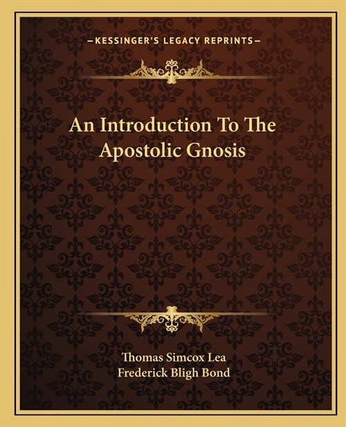An Introduction To The Apostolic Gnosis (Paperback)
