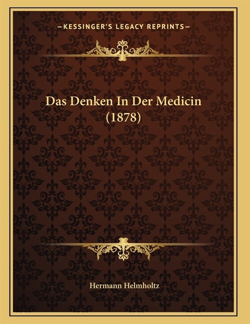 Das Denken In Der Medicin (1878) (Paperback)