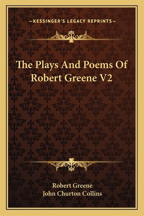 The Plays And Poems Of Robert Greene V2 (Paperback)