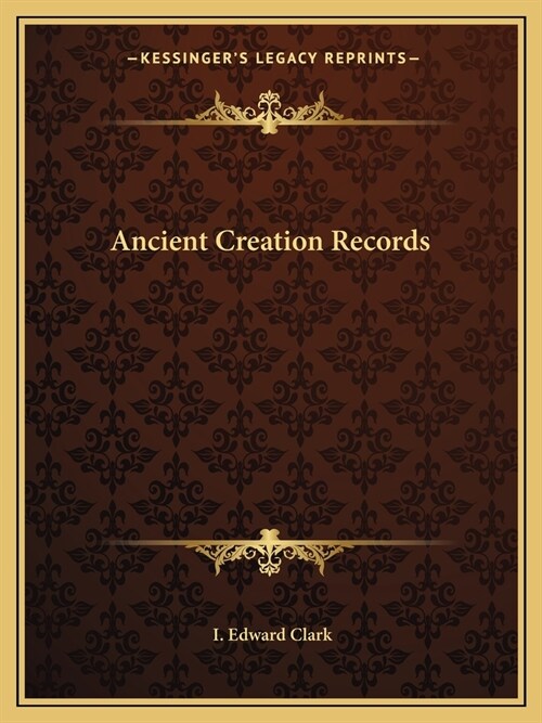 Ancient Creation Records (Paperback)