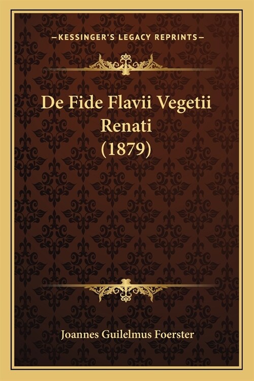 De Fide Flavii Vegetii Renati (1879) (Paperback)