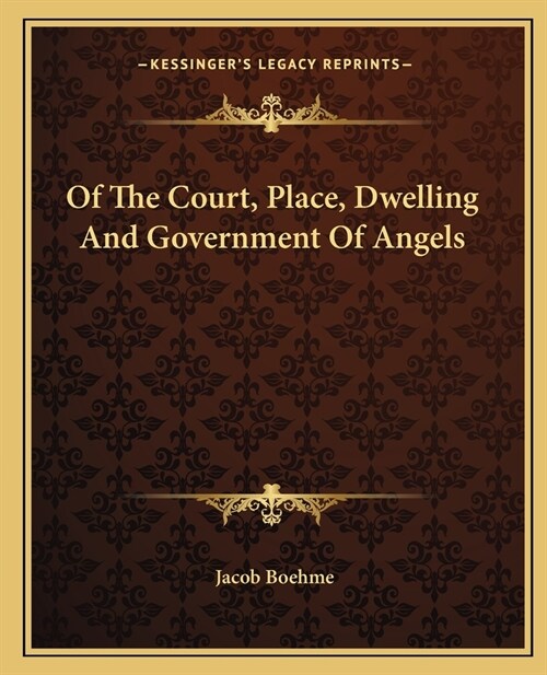 Of The Court, Place, Dwelling And Government Of Angels (Paperback)