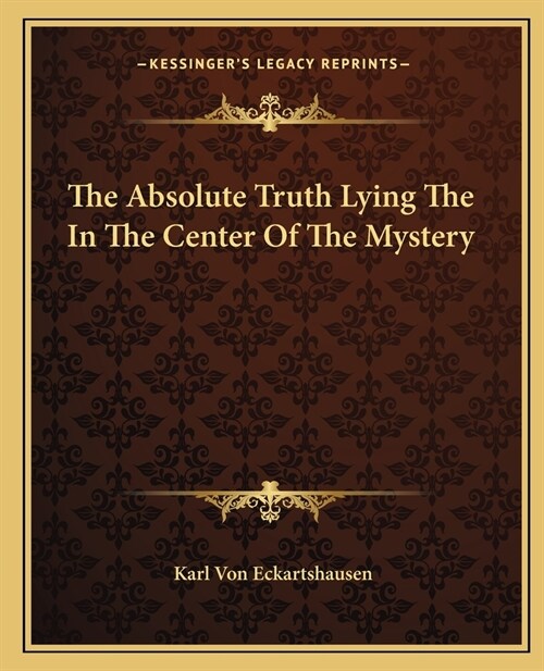 The Absolute Truth Lying The In The Center Of The Mystery (Paperback)
