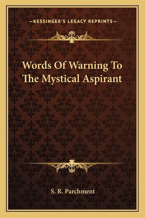 Words Of Warning To The Mystical Aspirant (Paperback)