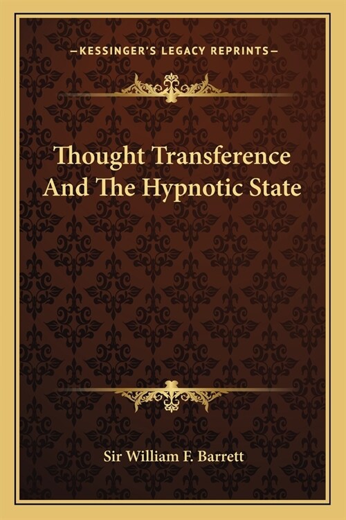 Thought Transference And The Hypnotic State (Paperback)