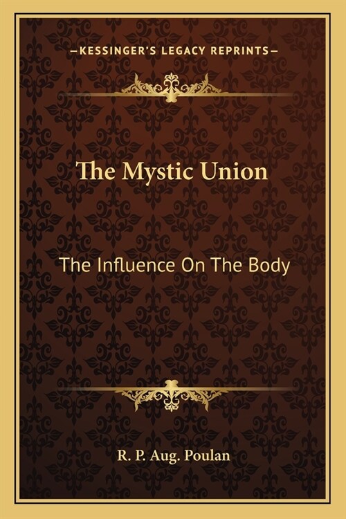 The Mystic Union: The Influence On The Body (Paperback)