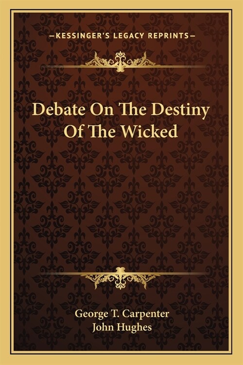 Debate On The Destiny Of The Wicked (Paperback)