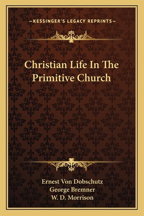 Christian Life In The Primitive Church (Paperback)