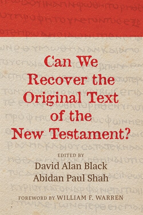 Can We Recover the Original Text of the New Testament? (Paperback)