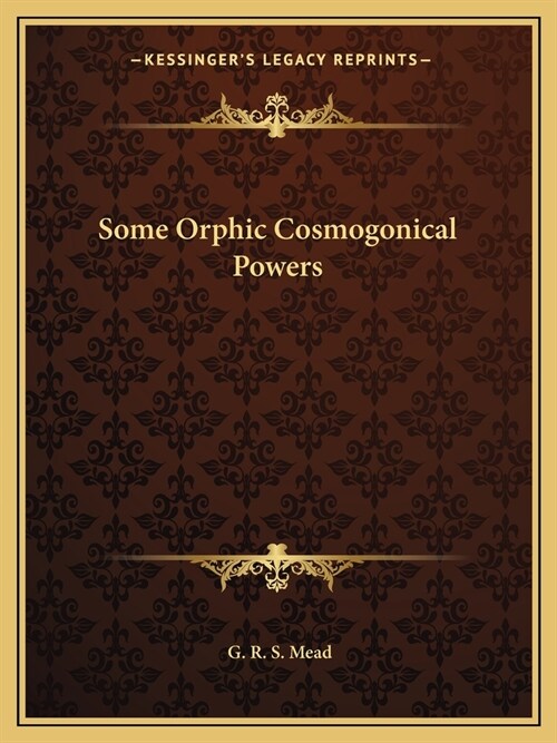 Some Orphic Cosmogonical Powers (Paperback)