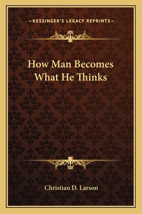 How Man Becomes What He Thinks (Paperback)