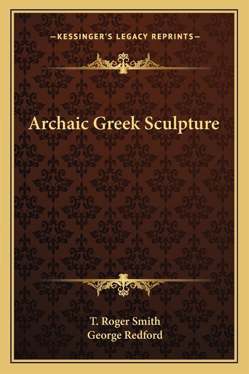 Archaic Greek Sculpture (Paperback)