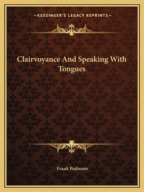 Clairvoyance And Speaking With Tongues (Paperback)