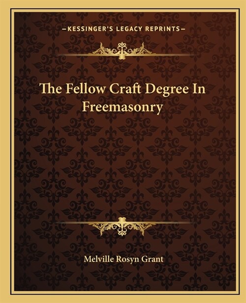 The Fellow Craft Degree In Freemasonry (Paperback)