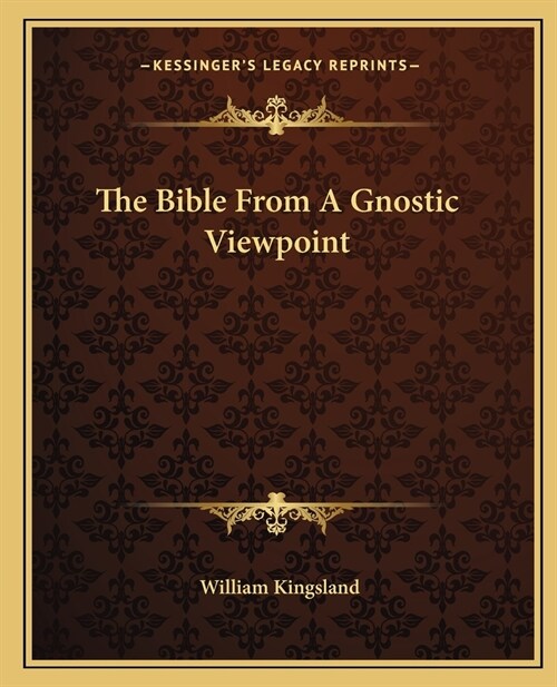 The Bible From A Gnostic Viewpoint (Paperback)