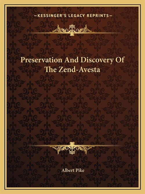 Preservation And Discovery Of The Zend-Avesta (Paperback)