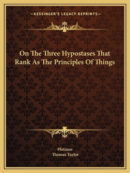 On The Three Hypostases That Rank As The Principles Of Things (Paperback)
