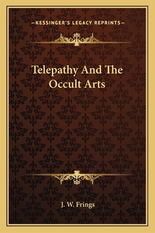 Telepathy And The Occult Arts (Paperback)