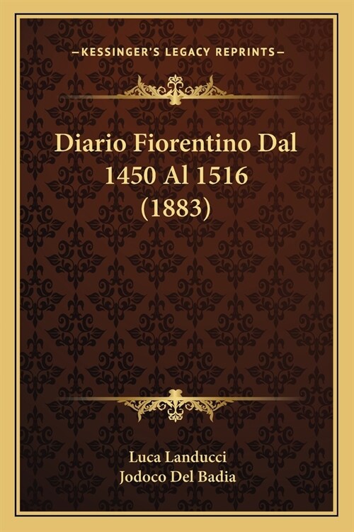 Diario Fiorentino Dal 1450 Al 1516 (1883) (Paperback)
