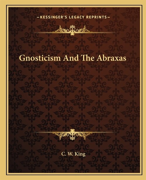 Gnosticism And The Abraxas (Paperback)