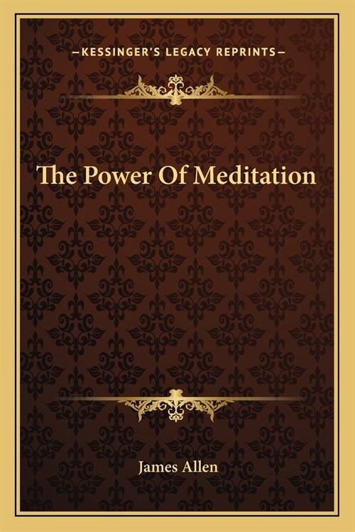 The Power Of Meditation (Paperback)