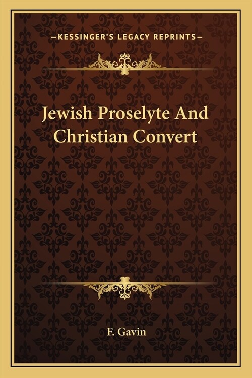 Jewish Proselyte And Christian Convert (Paperback)
