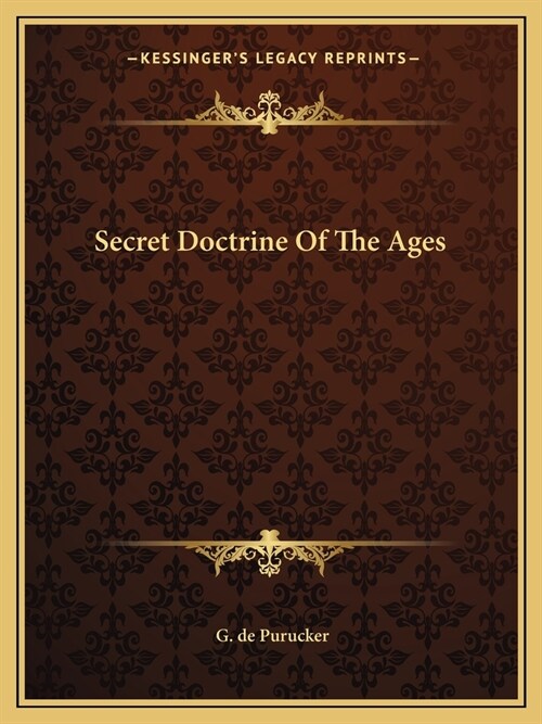 Secret Doctrine Of The Ages (Paperback)