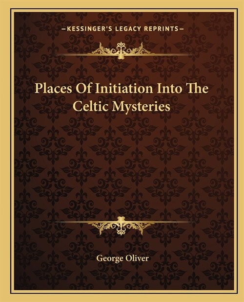 Places Of Initiation Into The Celtic Mysteries (Paperback)