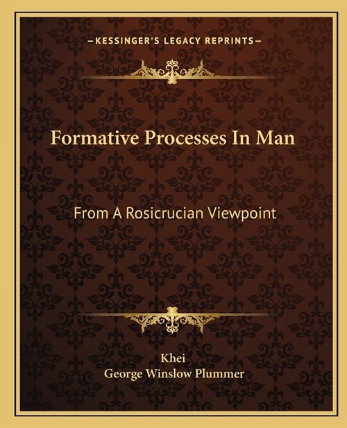 Formative Processes In Man: From A Rosicrucian Viewpoint (Paperback)