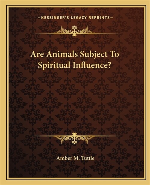 Are Animals Subject To Spiritual Influence? (Paperback)