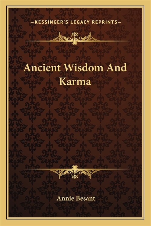 Ancient Wisdom And Karma (Paperback)