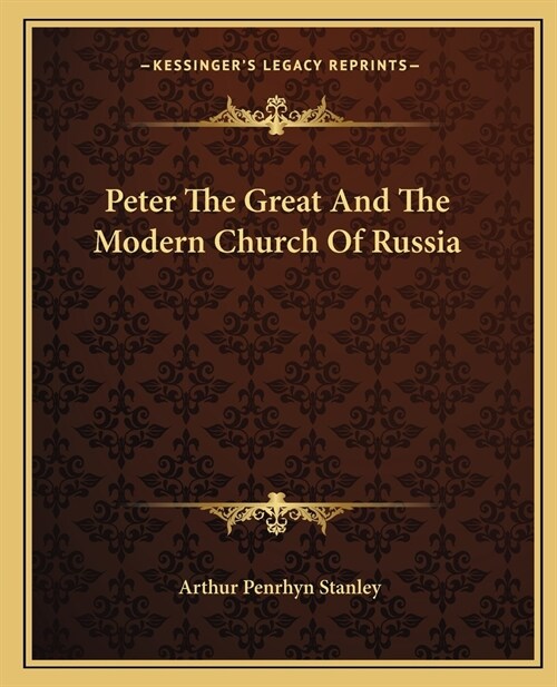 Peter The Great And The Modern Church Of Russia (Paperback)