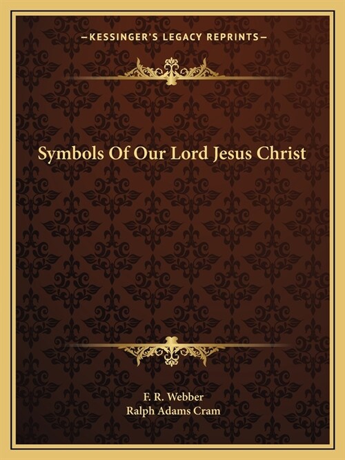 Symbols Of Our Lord Jesus Christ (Paperback)