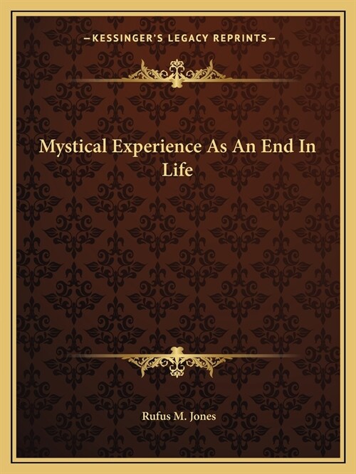 Mystical Experience As An End In Life (Paperback)
