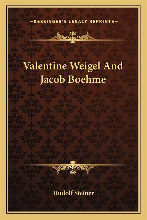 Valentine Weigel And Jacob Boehme (Paperback)