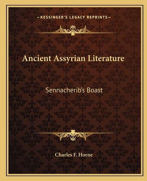 Ancient Assyrian Literature: Sennacheribs Boast (Paperback)