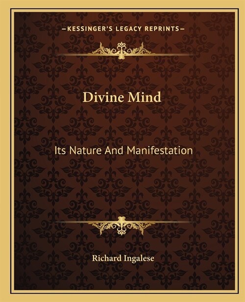 Divine Mind: Its Nature And Manifestation (Paperback)