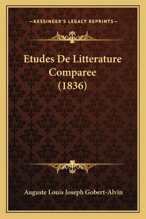 Etudes De Litterature Comparee (1836) (Paperback)