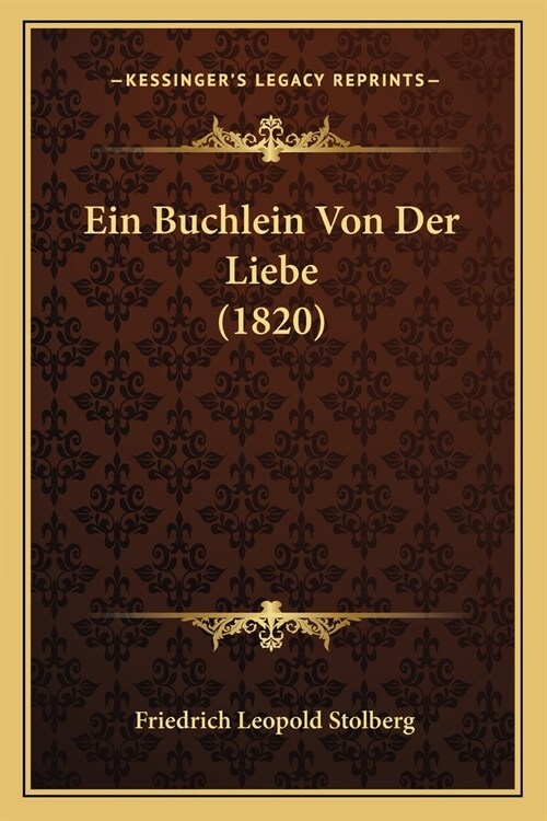 Ein Buchlein Von Der Liebe (1820) (Paperback)