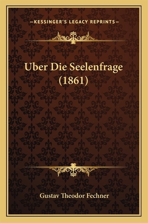 Uber Die Seelenfrage (1861) (Paperback)