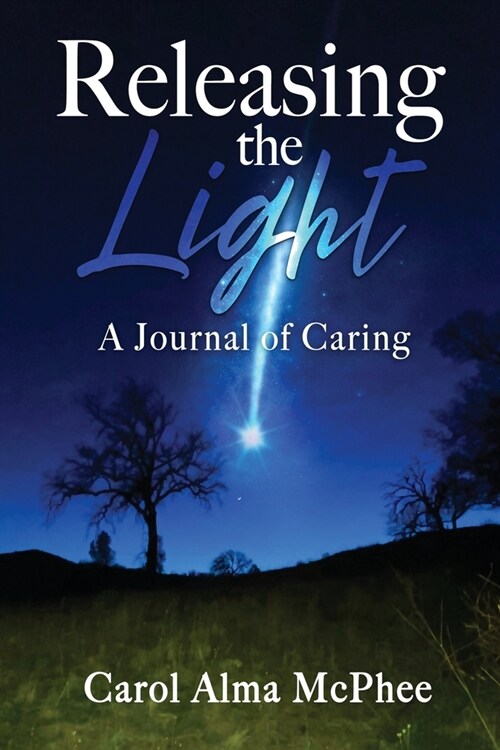 Releasing the Light: A Journal of Caring (Paperback)