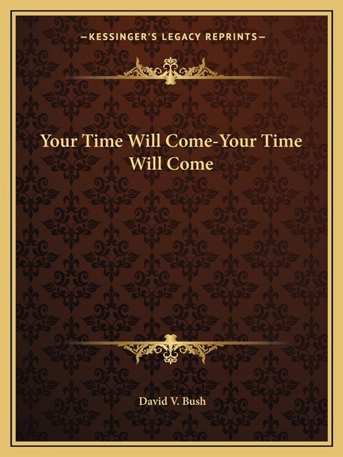 Your Time Will Come-Your Time Will Come (Paperback)
