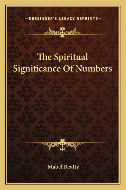 The Spiritual Significance Of Numbers (Paperback)