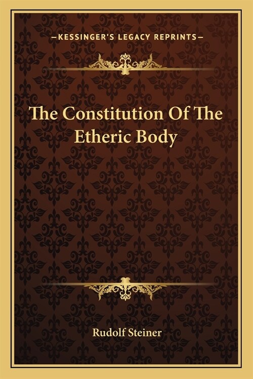 The Constitution Of The Etheric Body (Paperback)