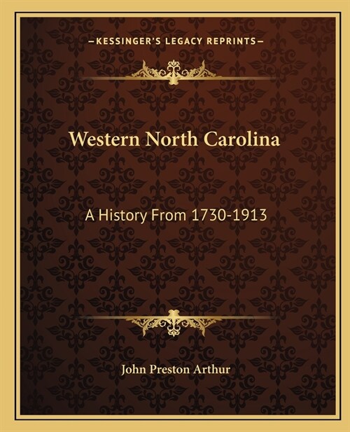 Western North Carolina: A History From 1730-1913 (Paperback)