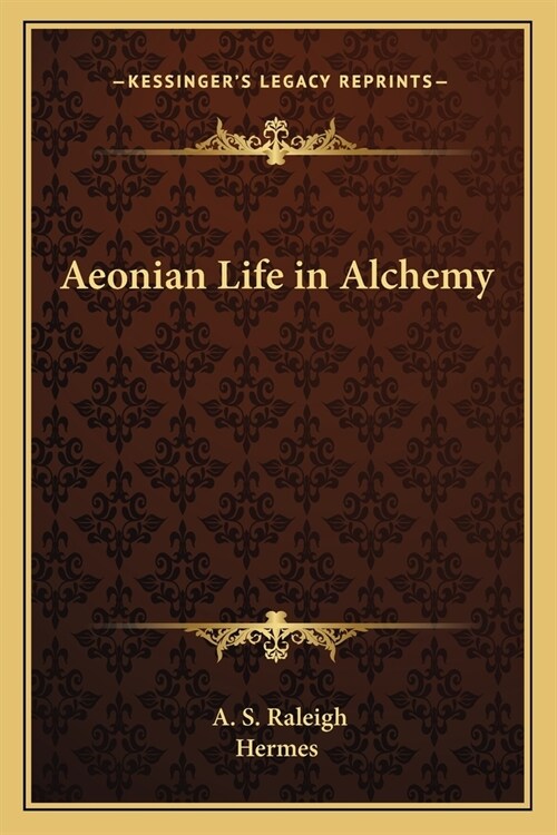 Aeonian Life in Alchemy (Paperback)